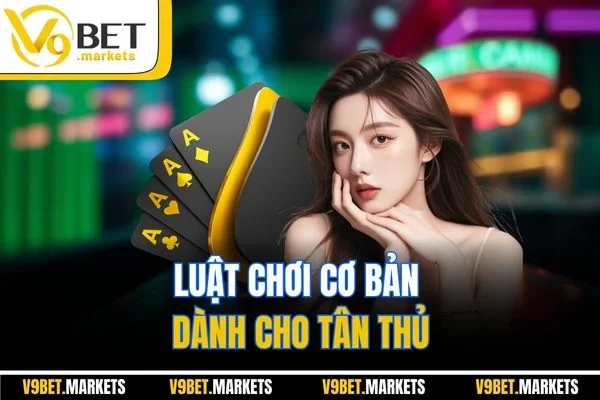 Luật chơi cơ bản dành cho tân thủ