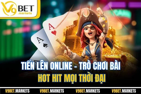 Tiến Lên Online | Trò Chơi Bài Hot Hit Mọi Thời Đại 2025